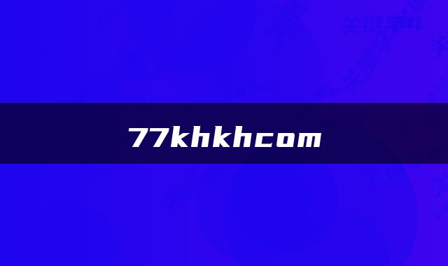 77khkhcom