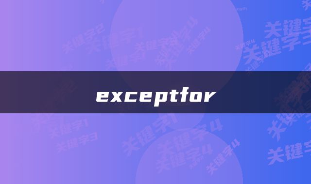 exceptfor