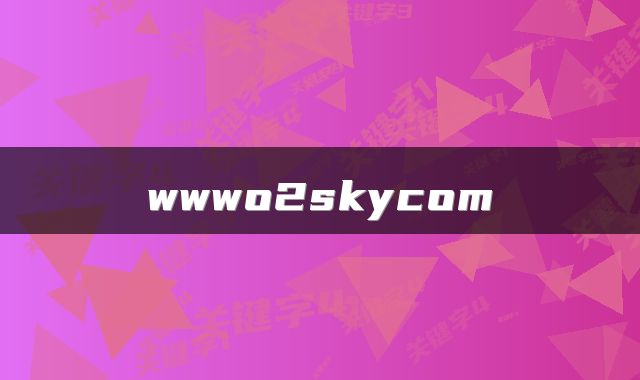wwwo2skycom