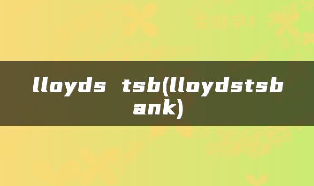 lloyds tsb(lloydstsbank)