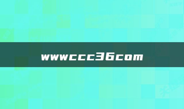 wwwccc36com