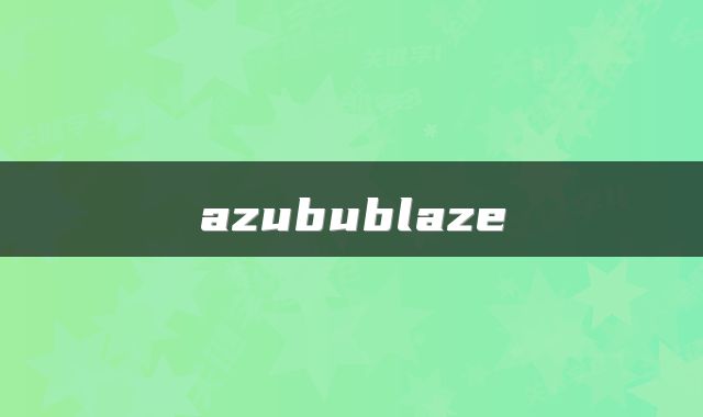 azubublaze